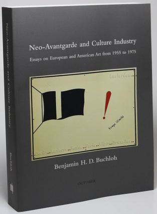 Item #1028 Neo-Avantgarde and Culture Industry. Benjam H. D. Buchloh