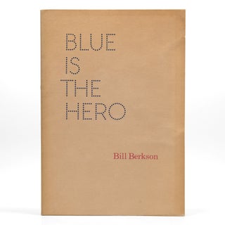 Item #1035 Blue is the Hero (Poems 1960-1975). Bill Berkson