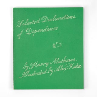 Item #1080 Selected Declarations of Independence. Harry Mathews Alex Katz