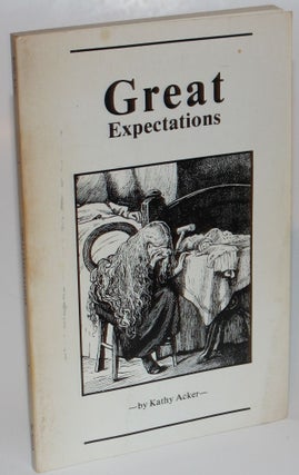 Item #1153 Great Expectations. Kathy Acker