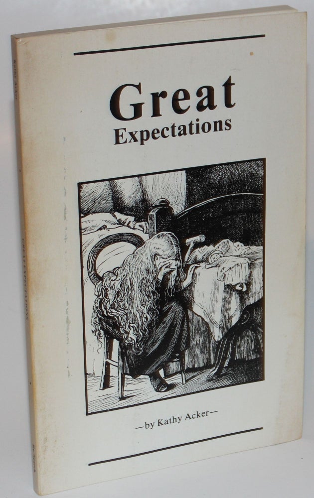 Item #1153 Great Expectations. Kathy Acker.