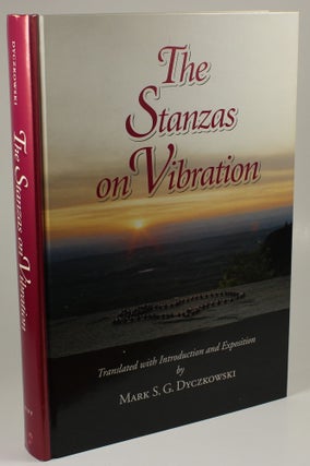 Item #1258 The Stanzas on Vibration The SpandaKarika with Four Commentaries. Mark S. G. Dyczkowski