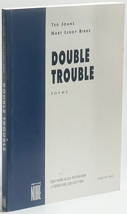 Item #1306 Double Trouble. Hart Leroy Bibbs Ted Joans