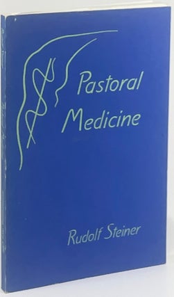 Item #1338 Pastoral Medicine. Rudolf Steiner