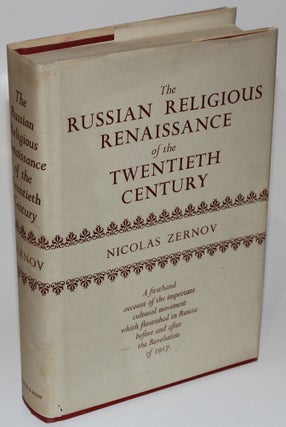 Item #1365 The Russian Religious Renaissance of the Twentieth Century. Nicolas Zernov