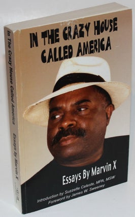 Item #1391 In The Crazy House Called America. Marvin X