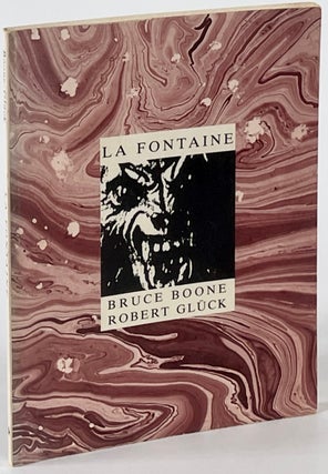 Item #1442 La Fontaine. Robert Gluck Bruce Boone