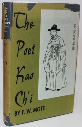 Item #1460 The Poet Kao Ch'i. F W. Mote