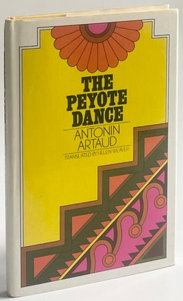 Item #1499 The Peyote Dance. Antonin Artaud