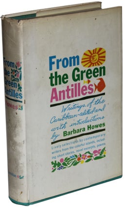Item #1704 From the Green Antilles. Ed Barbara Howes