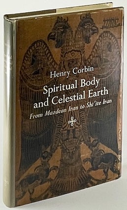 Item #1770 Spiritual Body and Celestial Earth. Henry Corbin
