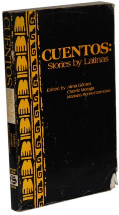 Item #1796 Cuentos: Stories by Latinas. Cherrie Moraga Alma Gomez, Eds, Mariana Romo-Carmona