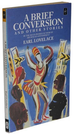 Item #1809 A Brief Conversation and Other Stories. Earl Lovelace