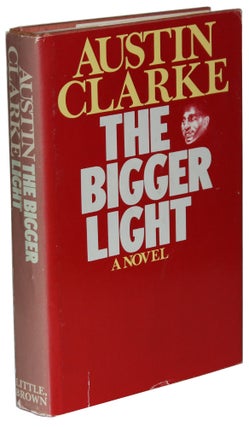 Item #1828 The Bigger Light. Austin Clarke