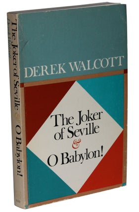 Item #1874 The Joker of Seville & O Babylon! Derek Walcott