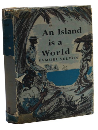 Item #1952 An Island is a World. Samuel Selvon