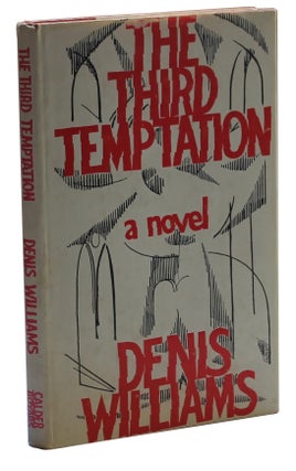 Item #1953 The Third Temptation. Denis Williams