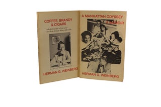 Item #2005 A Manhattan Odyssey and Coffee, Brandy & Cigars. Herman G. Weinberg