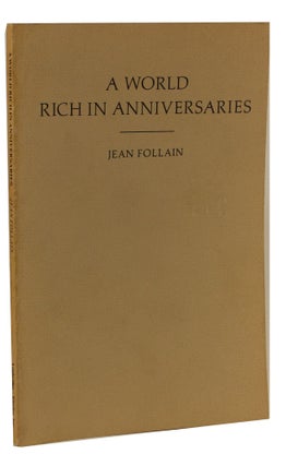 Item #2138 A World Rich in Anniversaries. Jean Follain