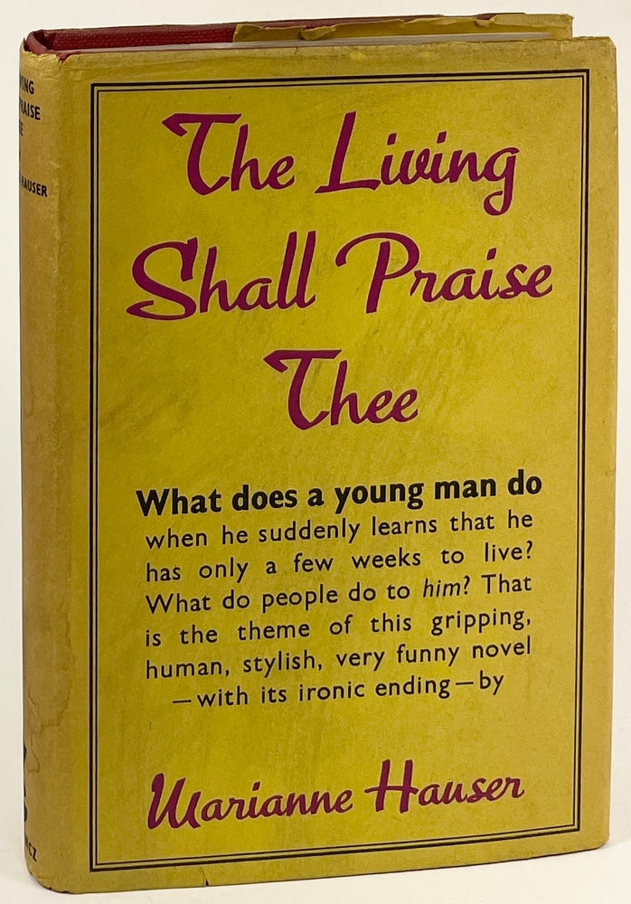 Item #2248 The Living Shall Praise Thee [Inscribed to Marguerite Young]. Marianne Hauser