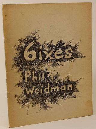 Sixes. Phil Weidman.
