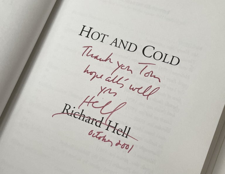 Item #2320 Hot and Cold [Inscribed to Tom Verlaine]. Richard Hell