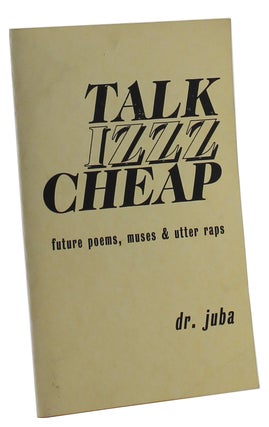 Item #2704 Talk Izzz Cheap. Dr. Juba, Juba AbdulAzeem Adibun-Rasul