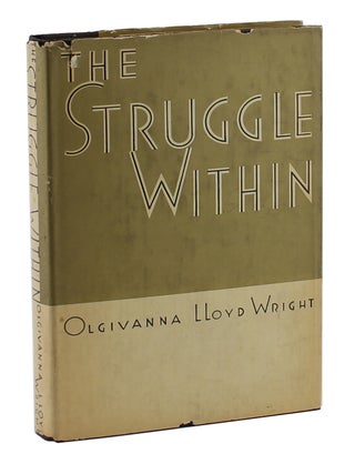 Item #2858 The Struggle Within. Olgivanna Lloyd Wright
