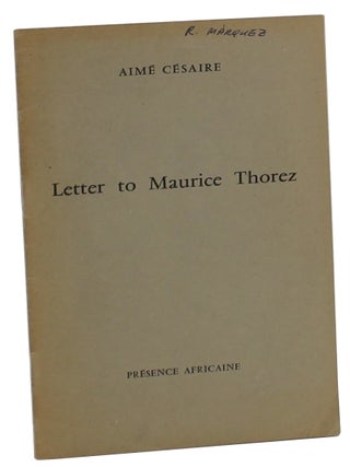 Item #2951 Letter to Maurice Thorez. Aime Cesaire
