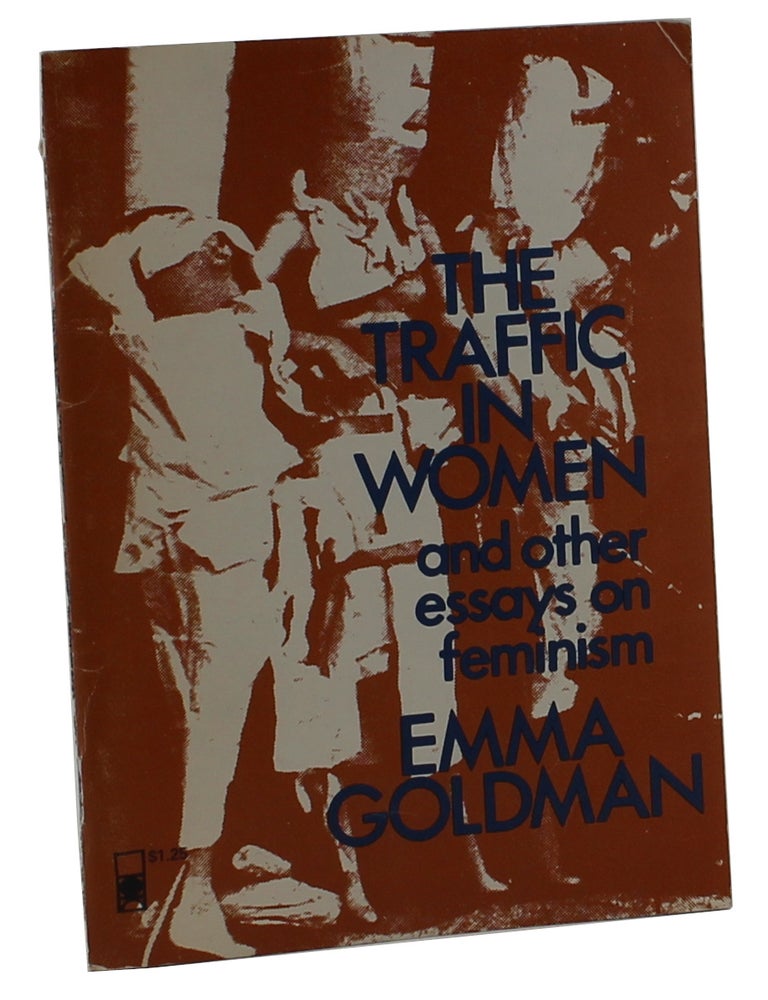 Item #3109 The Traffic in Women and Other Essays on Feminism. Emma Goldman.