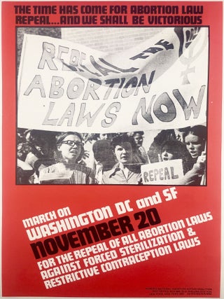 "THE TIME HAS COME FOR ABORTION LAW REPEAL... AND WE. Women's National Abortion Action Coalition.