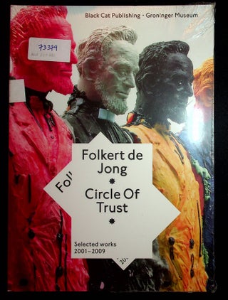 Item #331 Folkert de Jong Circle of Trust Selected Works 2001-2009