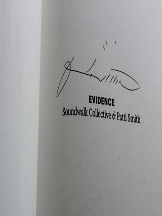 Evidence [signed by Patti Smith. Soundwalk Collective, Patti Smith.