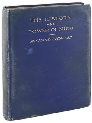 Item #3798 The History and Power of Mind. Richard Ingalese