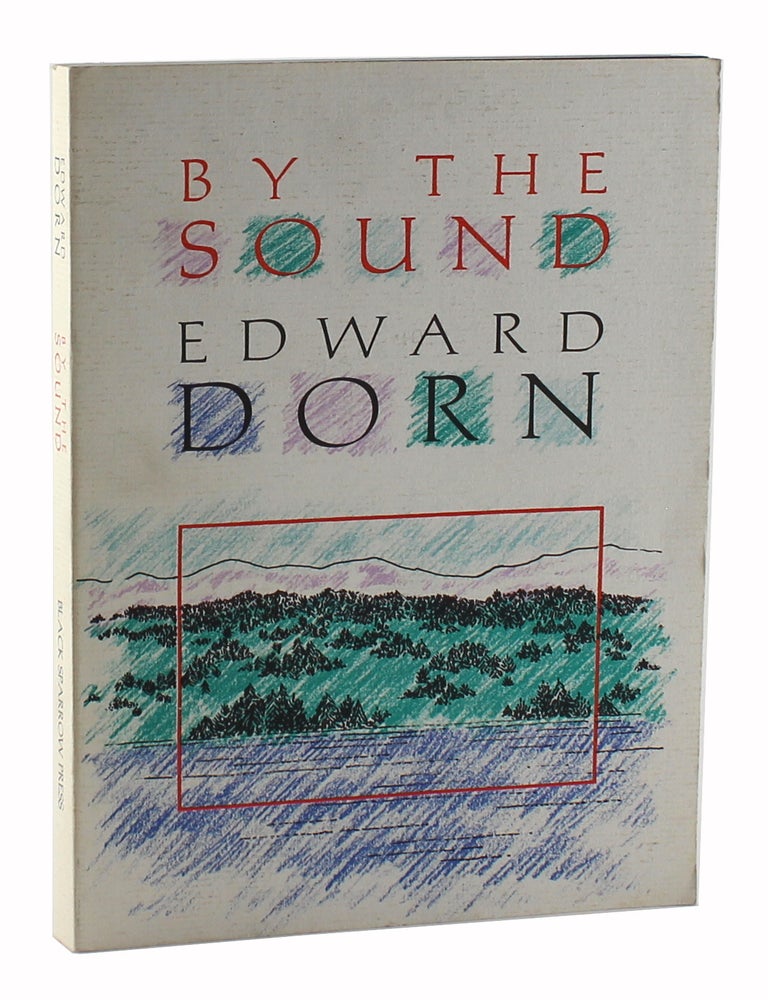 Item #3811 By the Sound. Edward Dorn.
