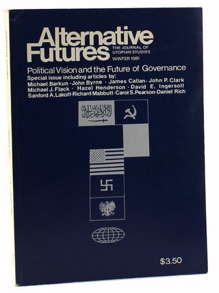 Item #3894 Alternative Futures : The Journal of Utopian Studies Volume 4, Number 1. Daniel Rich...