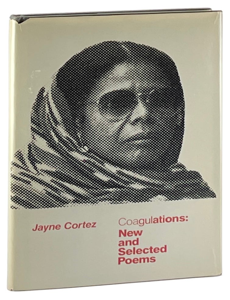 Item #3957 Coagulations: New and Selected Poems. Jayne Cortez.