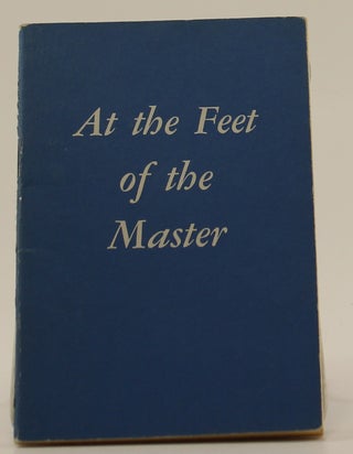 Item #433 At the Feet of the Master. Alcyone, Jiddu Krishnamurti