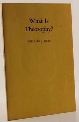 Item #436 What is Theosophy? Charles J. Ryan