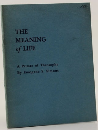 Item #445 The Meaning of Life. Emogene S. Simons