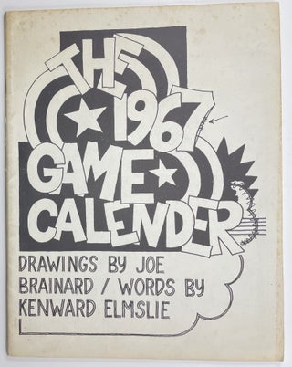 Item #473 The 1967 Game Calendar. Kenward Elmslie, Joe Brainard, illustration