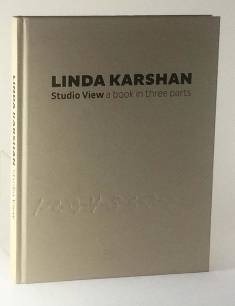 Item #64 Studio View: A Book In Three Parts. Linda Karshan.