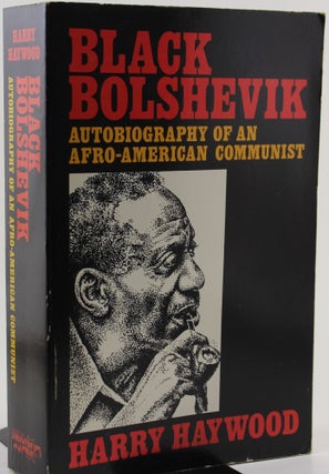 Item #658 Black Bolshevik: Autobiography of an Afro-American Communist. Harry Haywood