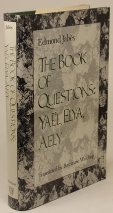 Item #691 The Book of Questions: Yael, Elya, Aely [IV, V, VI]. Edmond Jabes