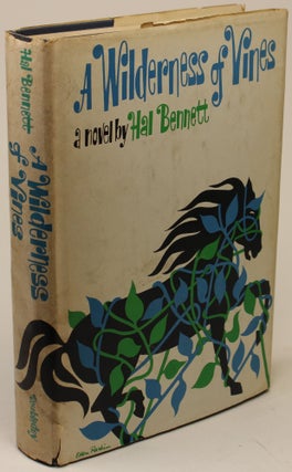 Item #741 A Wilderness of Vines. Hal Bennett