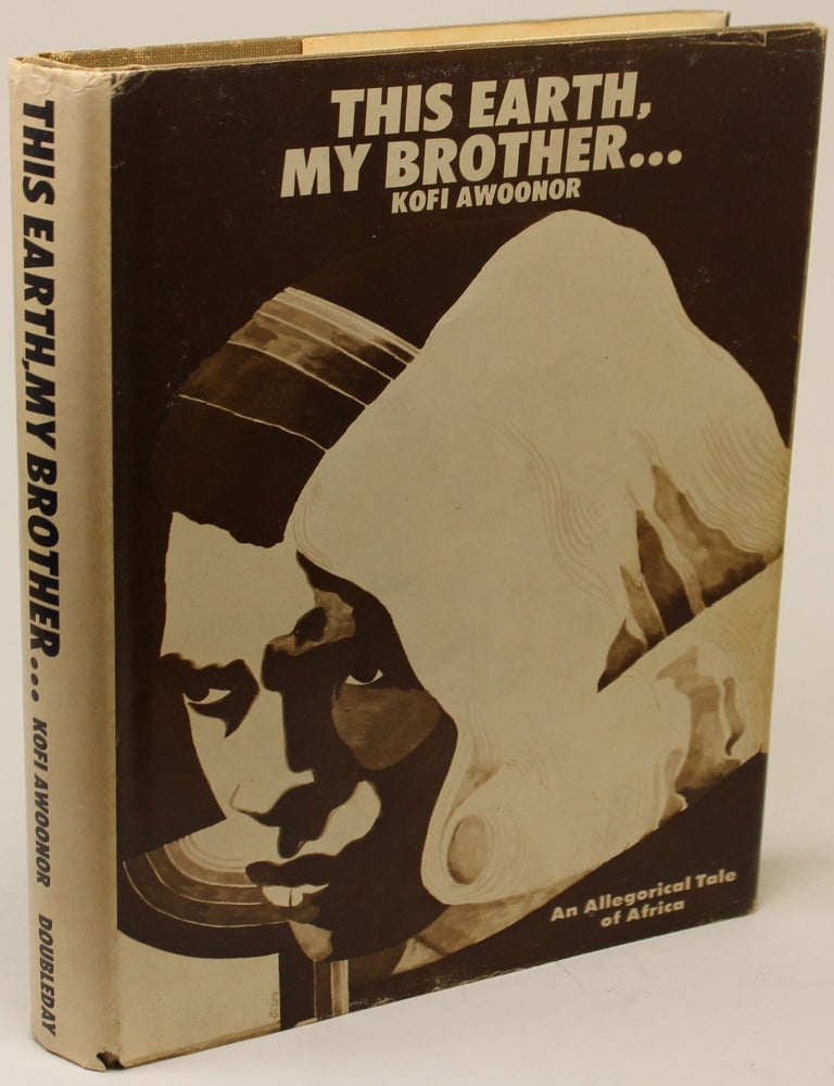 Item #753 This Earth, My Brother. Kofi Awoonor.