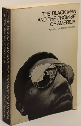 Item #809 The Black Man and the Promise of America. Lewis H. Fenderson Lettie J. Austin, Sophia...