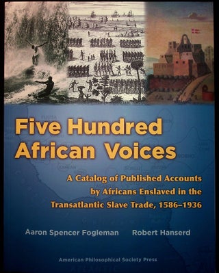 Item #893 Five Hundred African Voices. Aaron Spencer Fogleman, Robert Hanserd