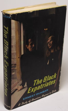 Item #919 The Black Expatriates. Ernest Dunbar