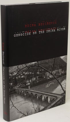 Item #968 Genocide on the Drina River. Edina Becirevic
